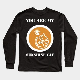 You Are My Sunshine Cat Long Sleeve T-Shirt